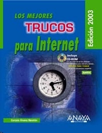 Los Mejores Trucos para Internet. Edición 2003