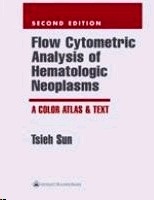 Flow Cytometric Analysis of Hematologic: a Color Atlas & Text