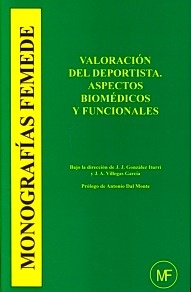 Valoracion del Deportista. Aspectos Biomedicos y Funcionales "Monografias Femede"