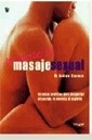 Los Secretos del Masaje Sexual (AGOTADO) ". Tecnicas eroticas para despertar el cuerpo, la mente y el espiritu"