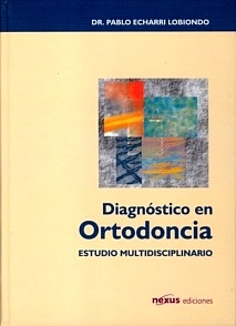 Diagnostico en Ortodoncia. Estudio Multidisciplinario