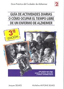Guia de Actividades Diarias o como Ocupar el Tiempo Libre de un Enfermo de Alzheimer