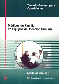 Medicos de Familia de Equipos de Atencion Primaria Vol. II Clínica "Temario General para Oposiciones"