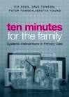 Ten Minutes for the Family "Systemic Interventions en Primary Care"