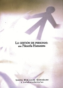 La Gestion de Personas: Una Filosofia Humanista