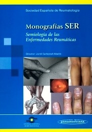 Monografias SER "Semiologia de las Enfermedades Reumaticas"