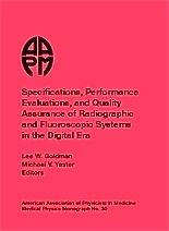 Specifications, Performance Evaluation, And Quality Assurance Of Radiographic And Fluoroscopic Systems I ". Specifications, Performance Evaluation and Quality Assurance of Radiographic and Fluoroscopic Systems in the Digital Era"