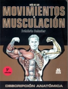 Guía de los Movimientos de Musculación "Descripción Anatómica"