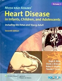 Moss & Adams Heart Disease 2 Vols. "In infants, Children & Adolescent  2 Vols."