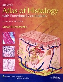 DiFiores Atlas of Histology With Functional Correlations