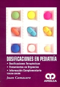 Dosificación en Pediatría "Dosificaciones,Tratamientos,Información Complementaria"