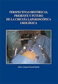 Perspectivas Históricas, Presente y Futuro de la Cirugía Laparoscópica Urológica