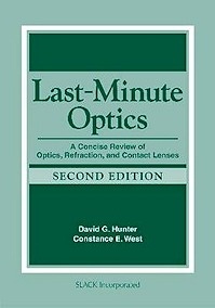 Last Minute Optics. a Concise Review Of Optics, Refraction, And Contact Lenses
