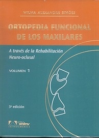 Ortopedia Funcional de los Maxilares "A Través de la Rehabilitación Neuro-Oclusal"