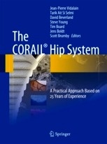 The CORAIL  Hip System "A Practical Approach Based on 25 Years of Experience"