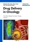 Drug Delivery in Oncology "From Basic Research to Cancer Therapy"