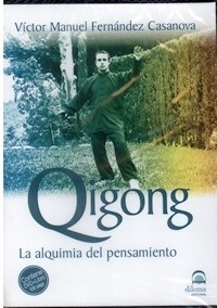 Qigong. La Alquimia del Pensamiento