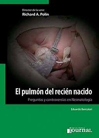 El Pulmón del Recien Nacido "Preguntas y Controversias en Neonatologia"