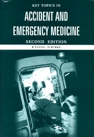 Key Topics In Accident and Emergency Medicine