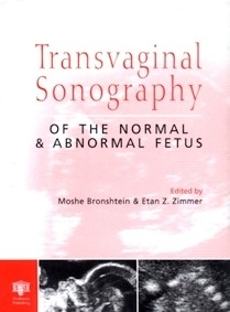 Transvaginal Sonography of the Normal and Abnormal Fetus