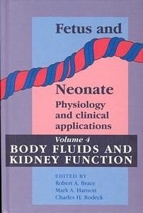 Fetus & Neonate: Physiology and Clinical Applications Vol.4 "Body Fluids and Kidney Function"