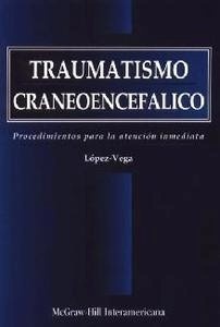 Traumatismo Craneoencefalico "Procedimientos para la Atención Inmediata"