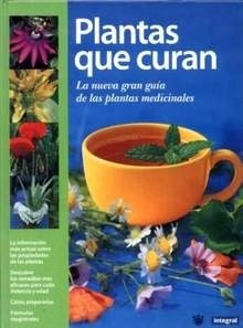 Plantas que Curan. "La Nueva Gran Guía de las Plantas Medicinales"