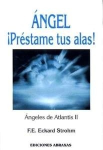 Angel ¡Prestame Tus Alas! "Angeles de Atlantis II"