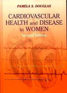 Cardiovascular Health and Disease in Women