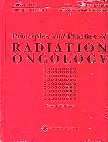 Principles and Practice of Radiation Oncology