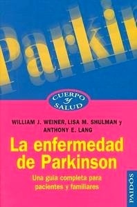 La Enfermedad de Parkinson "Una Guia Completa para Pacientes y Familiares"