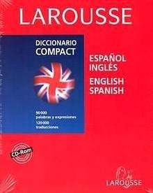 Larousse Diccionario Compact Estañol- Inglés / English-Spanish en Cd Rom "90000 palabras y expresiones y 120000 traducciones"