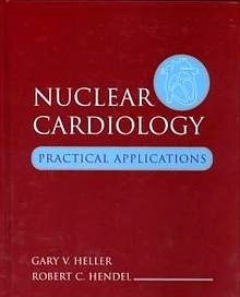 Nuclear Cardiology "Practical Applications"