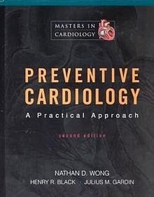 Preventive Cardiology "A practical approach. Master in Cardiology"