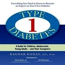 Type 1 Diabetes "A Guide for Children, Adolescents, Young Adults and Their Caregivers"