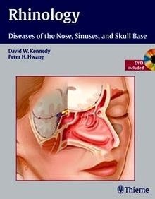 Rhinology. Diseases Of The Nose, Sinuses, And Skull Base + Dvd