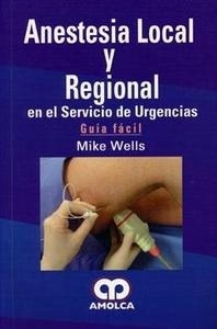 Anestesia Local y Regional en el Servicio de Urgencias "Guía Fácil"