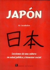 Japón. Lecciones de una Cultura en Salud Pública y Bienestar "Social"