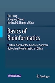Basics of Bioinformatics "Lecture Notes of the Graduate Summer School on Bioinformatics of China"
