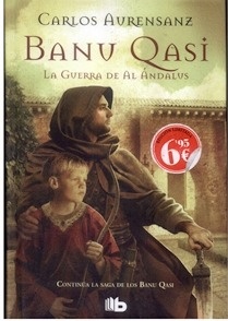 Banu Qasi. la Guerra de al Andalus "Saga Banu Qasi"