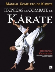 Manual Completo de Kumite. Técnicas de Combate de Kárate