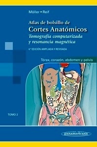 Atlas de Bolsillo de Cortes Anatómicos. Tomo 2 "Tomografía computarizada y resonancia magnética: tórax, corazón, abdomen y pelvis"