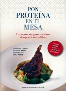 Pon Proteina en tu Mesa "Claves para Adelgazar con Dieta Hiperproteicas Saludables"