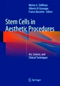 Stem Cells in Aesthetic Procedures "Art, Science, and Clinical Techniques"