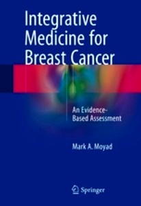 Integrative Medicine for Breast Cancer "An Evidence-Based Assessment"
