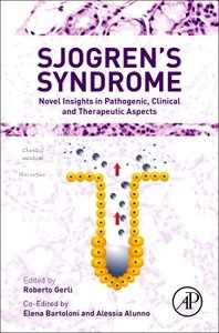 Sjogren's Syndrome "Novel Insights in Pathogenic, Clinical and Therapeutic Aspects"