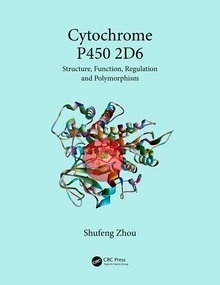 Cytochrome P450 2D6 "Structure, Function, Regulation and Polymorphism"