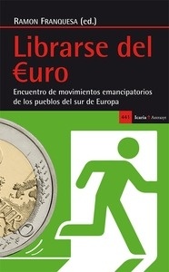 Librarse del  Euro "Encuentro de movimientos emancipatorios de los pueblos del sur de Europa"