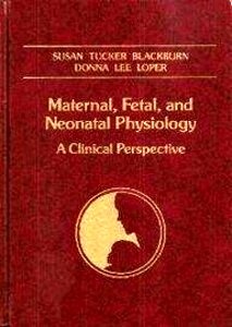 Maternal, Fetal, and Neonatal Physiology