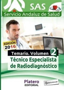 Técnicos Especialistas en Radiodiagnóstico SAS Temario específico. Vol.II